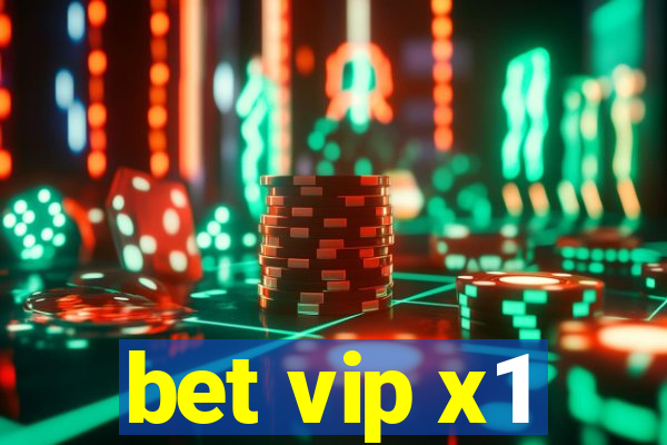 bet vip x1